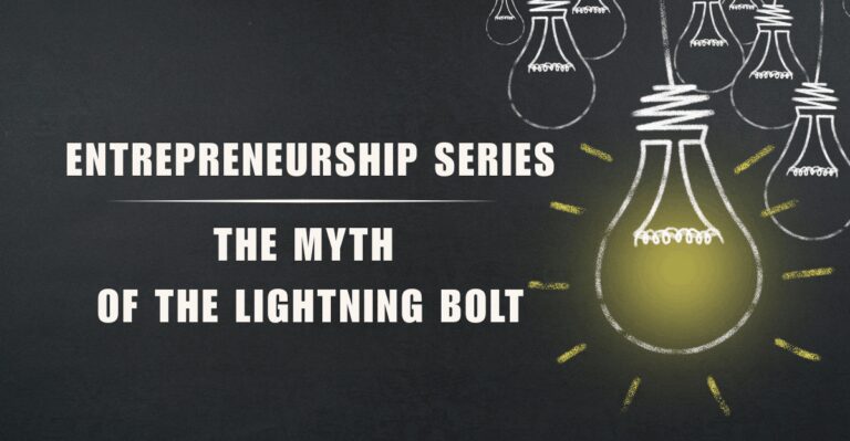 Chalk-drawn light bulbs on a blackboard with one glowing; text reads "Entrepreneurship Series: The Myth of the Lightning Bolt." Conveying innovation theme.