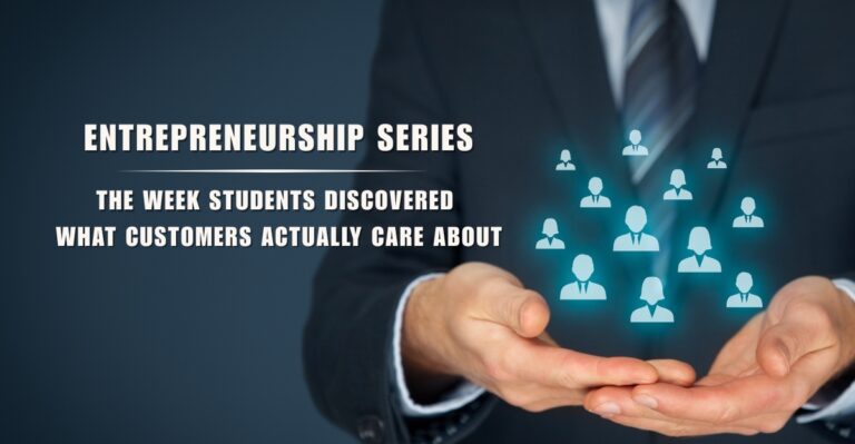 A suited person holds holographic icons of people in their hands. Text reads "Entrepreneurship Series: The week students discovered what customers actually care about."